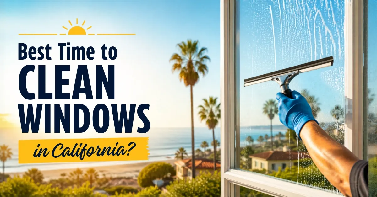Best Time to Clean Windows in California